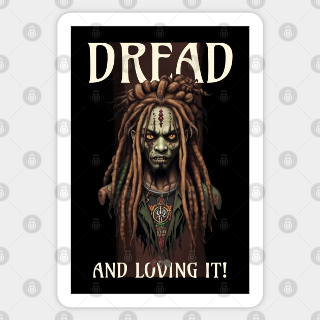 Dread and Loving It! Dreadlock Loc'd Zombie Sticker by JakesRWild